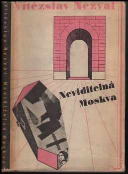 Vítězslav Nezval: Neviditelná Moskva - (1934) - PODPIS VÍTĚZSLAV NEZVAL
