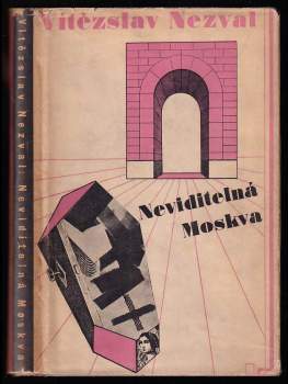 Vítězslav Nezval: Neviditelná Moskva