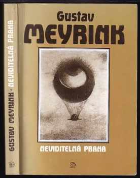 Gustav Meyrink: Neviditelná Praha