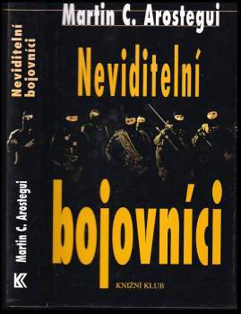 Martin C Arostegui: Neviditelní bojovníci