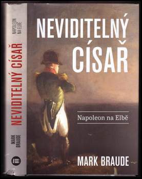 Neviditelný císař : Napoleon na Elbě
