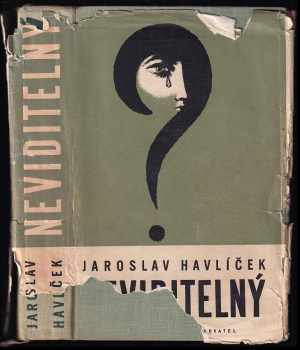 Jaroslav Havlíček: Neviditelný