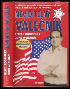 Felix I Rodriguez: Neviditelný válečník