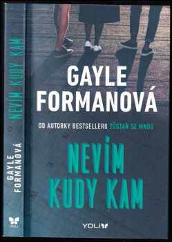 Gayle Forman: Nevím kudy kam