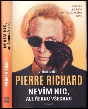 Pierre Richard: Nevím nic, ale řeknu všechno