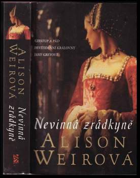 Alison Weir: Nevinná zrádkyně