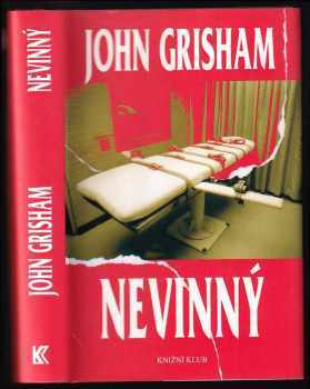 Nevinný : vražda a nespravedlnost na malém městě - John Grisham (2008, Knižní klub) - ID: 1232808