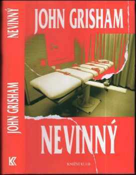 John Grisham: Nevinný : vražda a nespravedlnost na malém městě