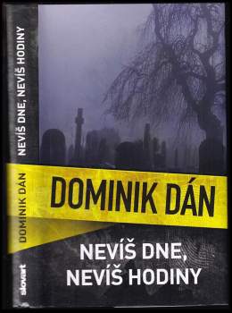 Dominik Dán: Nevíš dne, nevíš hodiny