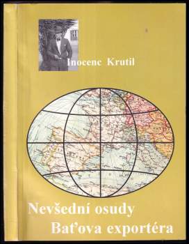 Inocenc Krutil: Nevšední osudy Baťova exportéra