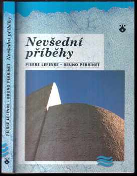 Pierre Lefèvre: Nevšední příběhy