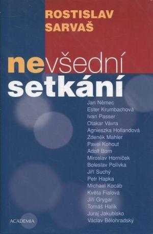 Rostislav Sarvaš: Nevšední setkání