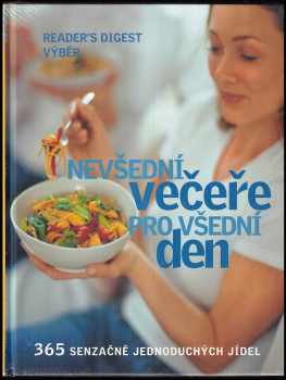 Nevšední večeře pro všední den : [365 senzačně jednoduchých jídel - Catherine Atkinson (2009, Reader's Digest Výběr) - ID: 704861