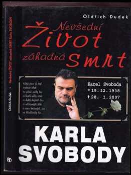 Oldřich Dudek: Nevšední život, záhadná smrt Karla Svobody