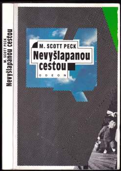 M. Scott Peck: Nevyšlapanou cestou