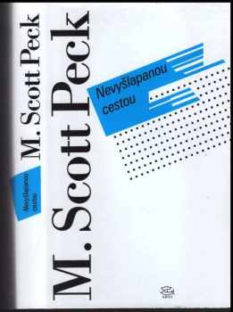 M. Scott Peck: Nevyšlapanou cestou