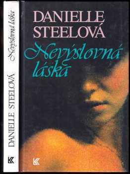 Nevýslovná láska - Danielle Steel (1994, Knižní klub) - ID: 723479