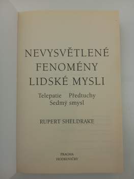 Rupert A Sheldrake: Nevysvětlené fenomény lidské mysli