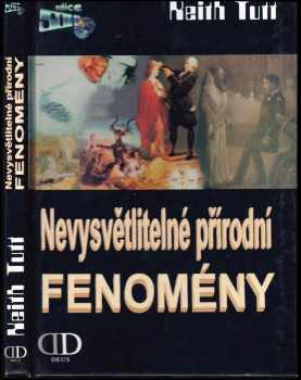 Keith Tutt: Nevysvětlitelné přírodní fenomény