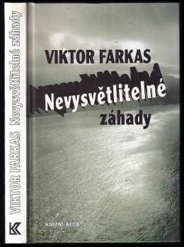 Nevysvětlitelné záhady - Viktor Farkas (1993, Knižní klub) - ID: 850479