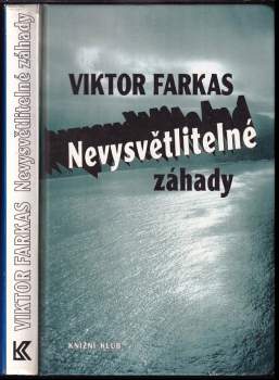 Nevysvětlitelné záhady - Viktor Farkas (1993, Knižní klub) - ID: 812125