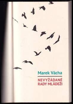 Marek Orko Vácha: Nevyžádané rady mládeži