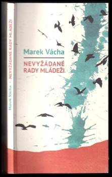 Marek Orko Vácha: Nevyžádané rady mládeži