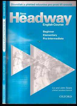 John Soars: New Headway English Course - slovníček a přehled mluvnice pro první tři úrovně