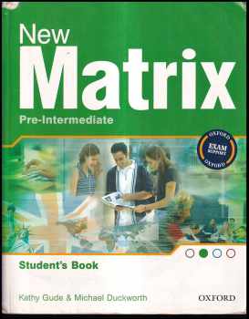 Matrix : Pre-intermediate - Student's book - Kathy Gude, Michael Duckworth (2003, Oxford University Press) - ID: 2419389