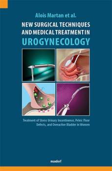 New surgical techniques and medical treatment in urogynecology