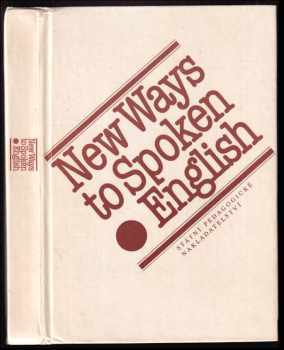 New Ways to Spoken English - Ludmila Kollmannová, Dora Slabá, Jelena Hlavsová (1982, Státní pedagogické nakladatelství) - ID: 1418226