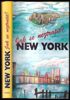 Jak se neztratit? : New York - Natalie John (1996, Trango) - ID: 526549