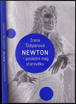 Newton, poslední mág starověku