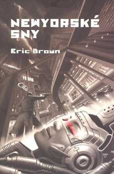 Eric Brown: Newyorské sny