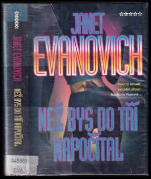 Než bys do tří napočítal - Janet Evanovich (2006, BB art) - ID: 641403