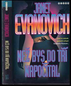 Janet Evanovich: Než bys do tří napočítal