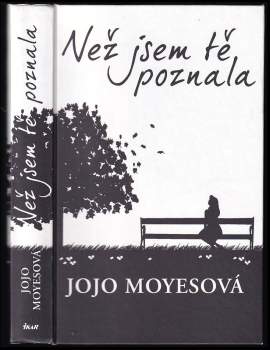 Jojo Moyes: Než jsem tě poznala