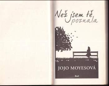 Jojo Moyes: Než jsem tě poznala