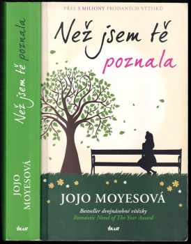Jojo Moyes: Než jsem tě poznala