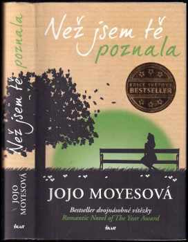 Jojo Moyes: Než jsem tě poznala