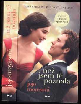 Jojo Moyes: Než jsem tě poznala