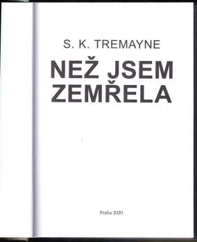 S. K Tremayne: Než jsem zemřela