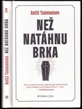 Antti Tuomainen: Než natáhnu brka