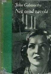 John Galsworthy: Než osud zavolá
