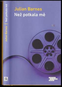 Julian Barnes: Než potkala mě