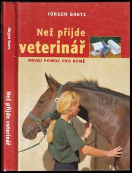 Jürgen Bartz: Než přijde veterinář