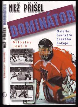 Miloslav Jenšík: Než přišel Dominátor