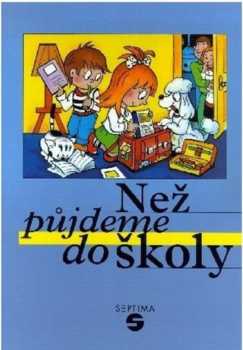 Než půjdeme do školy