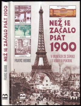 Franz Herre: Než se začalo psát 1900