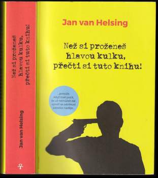 Jan van Helsing: Než si proženeš hlavou kulku přečti si tuto knihu